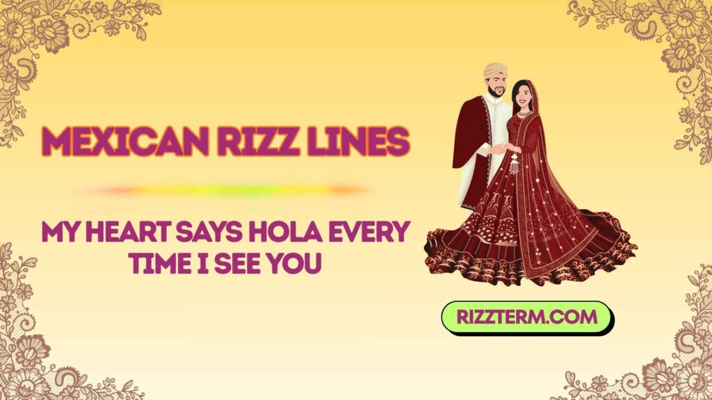mexican rizz lines