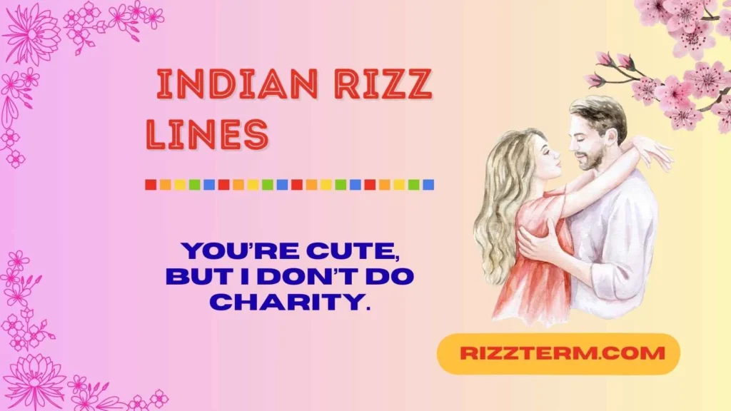 Amazing Indian Rizz Lines