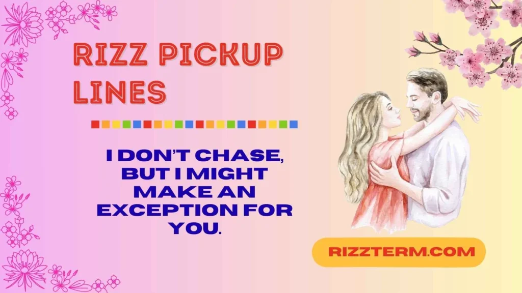 Amazing Pickup Lines with Rizz