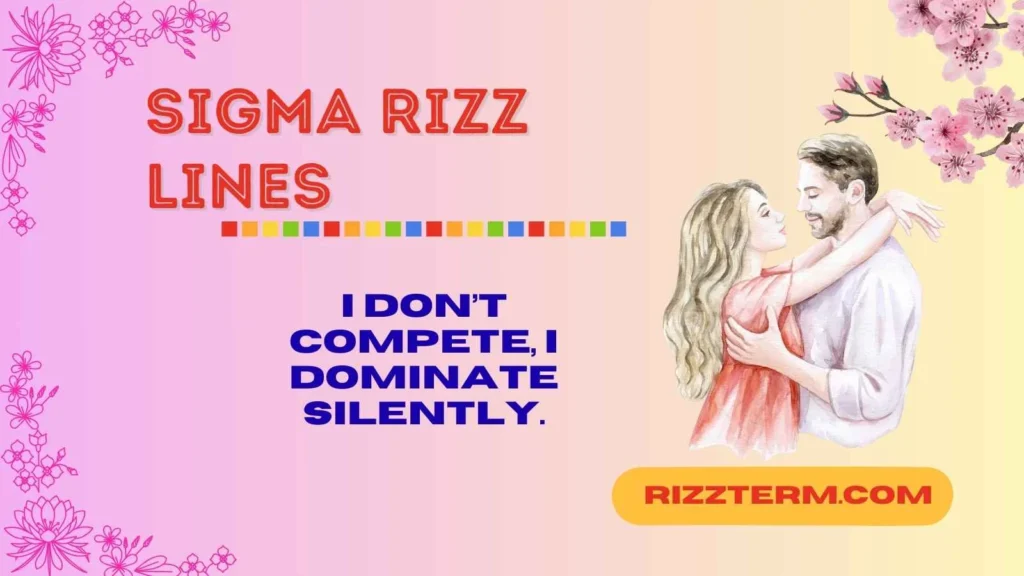 Amazing Sigma Rizz Lines
