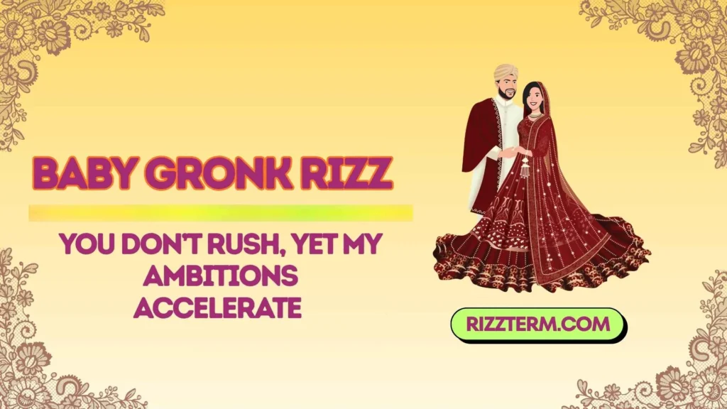 Baby Gronk Sigma Energy Rizz Lines