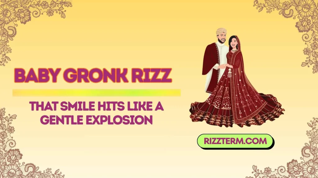 Baby Gronk Smooth Flow Rizz Line