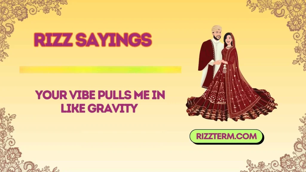 Best Flirty Rizz Sayings