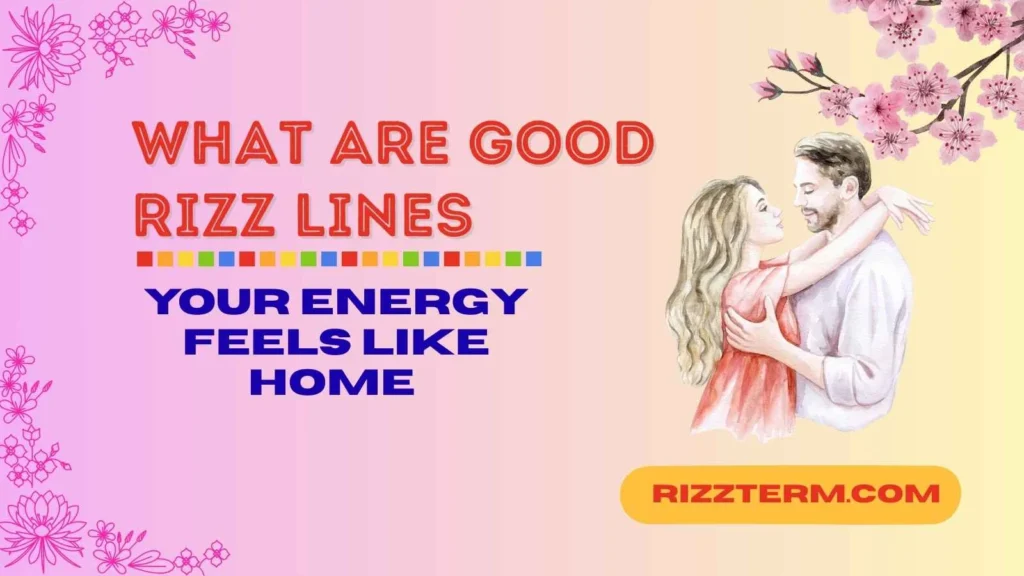Best Good Rizz Lines