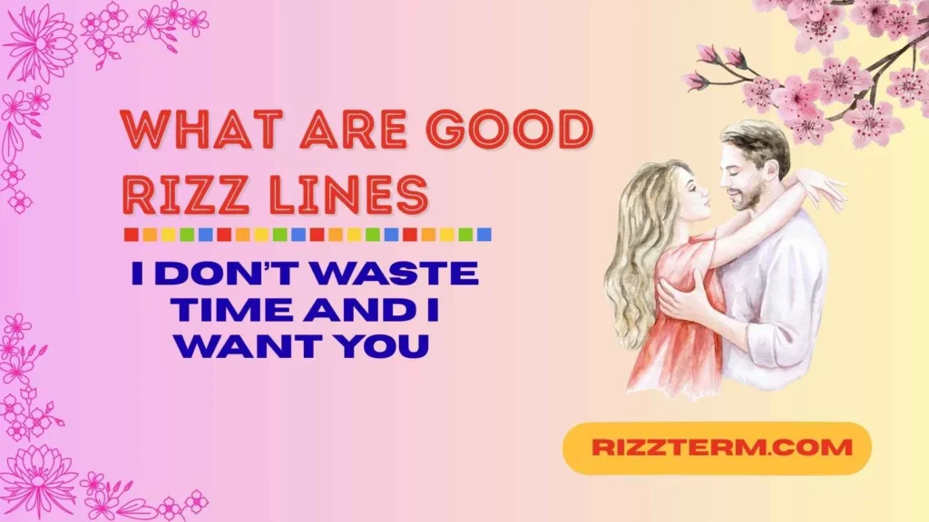 Bold and Confident Rizz Lines