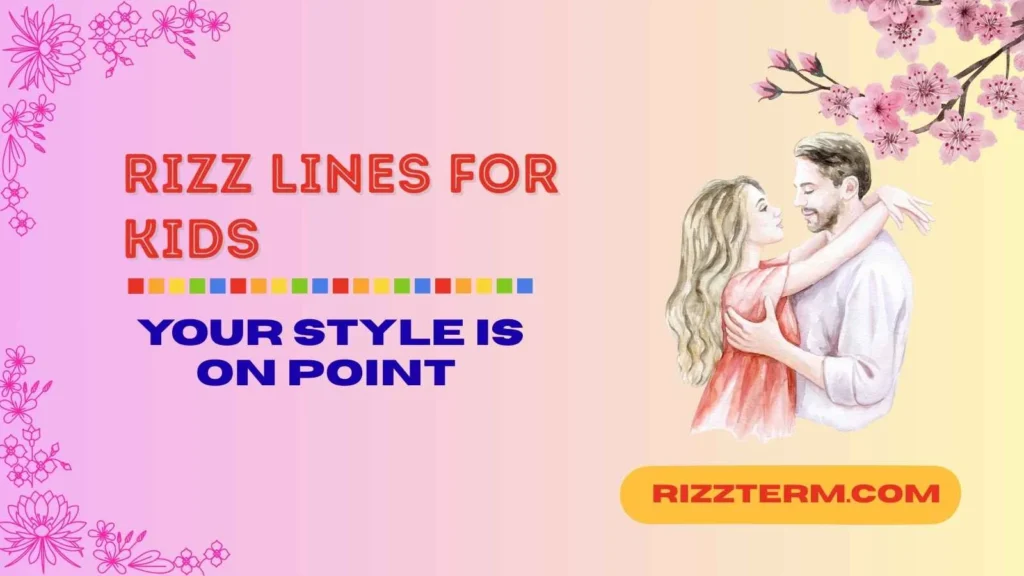 Cool Rizz Lines for Kids