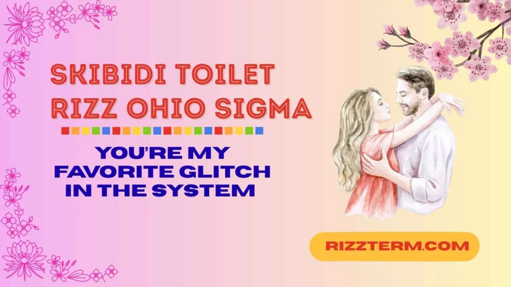 Cute and Funny Skibidi Rizz