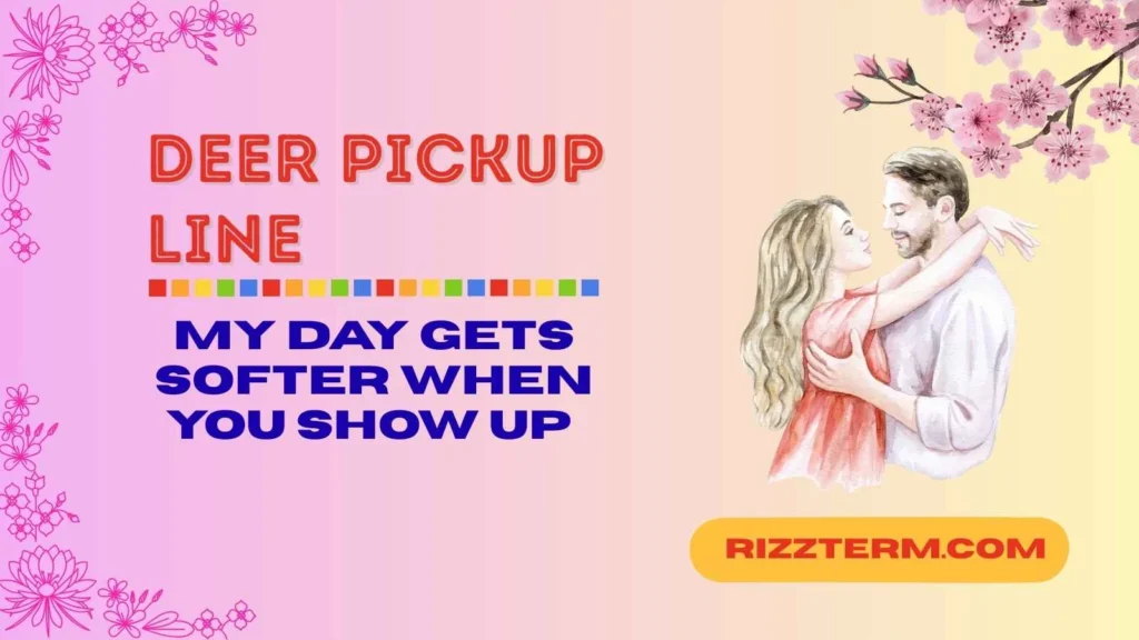 Cute Deer Pickup Lines