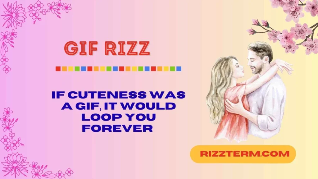 Cute GIF Rizz Lines