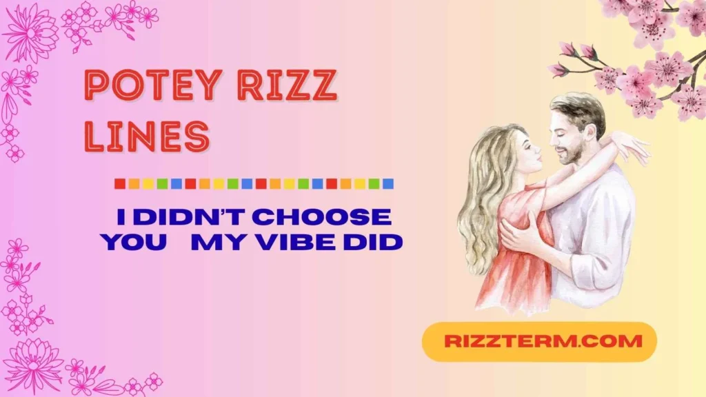 Cute Potey Rizz Lines