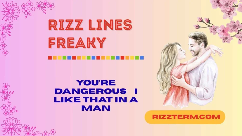 Freaky Rizz Lines for Guys