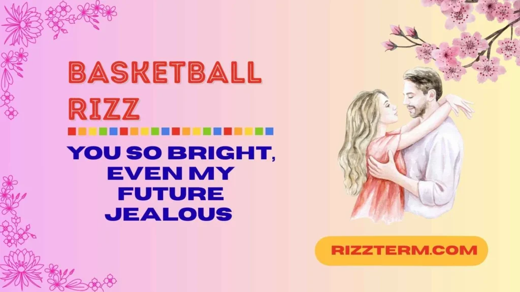 Funny Basketball Rizz to Make Them Laugh