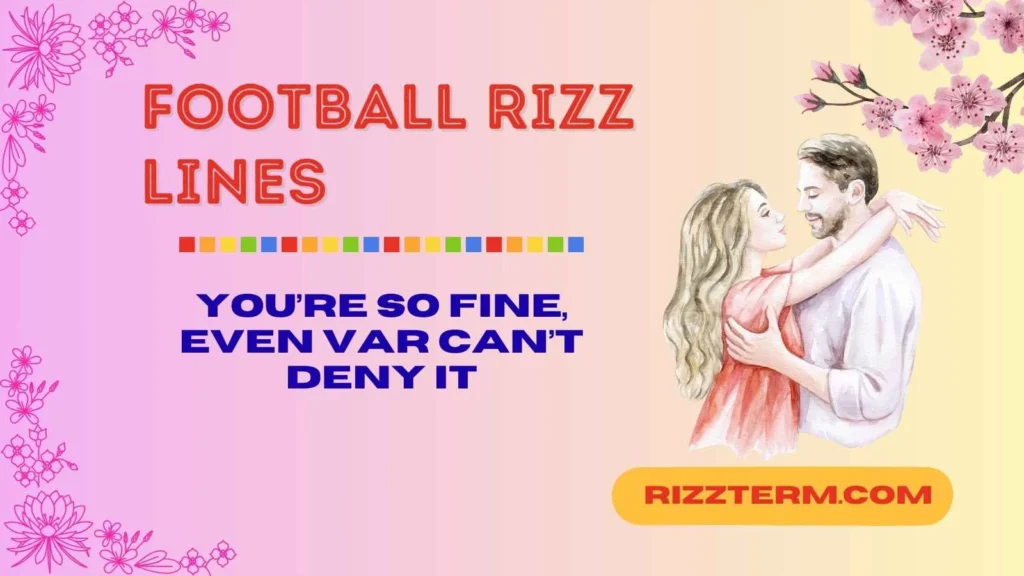 Funny Football Rizz Lines 