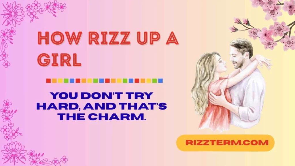 how rizz up a girl