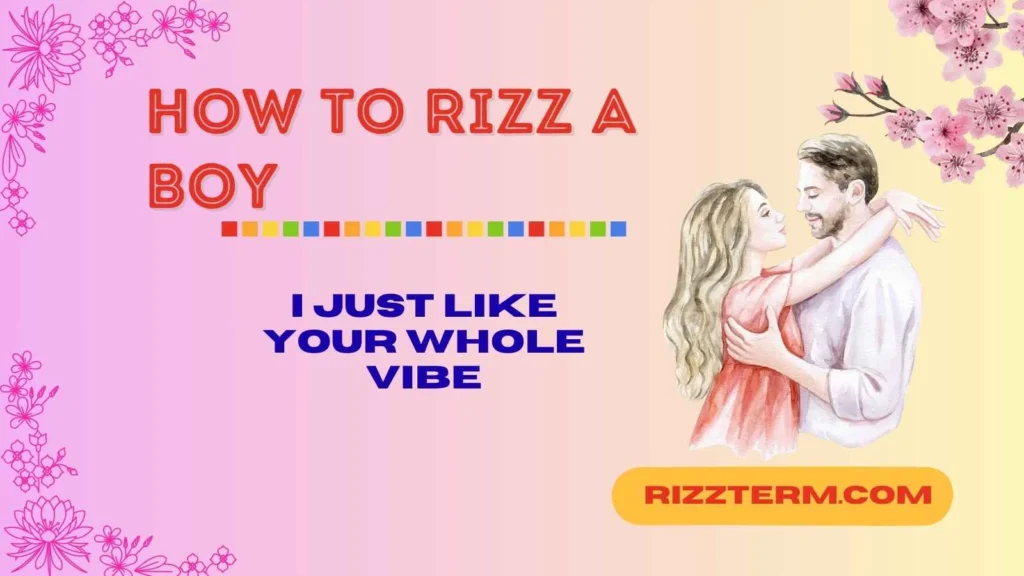 How to rizz a boy