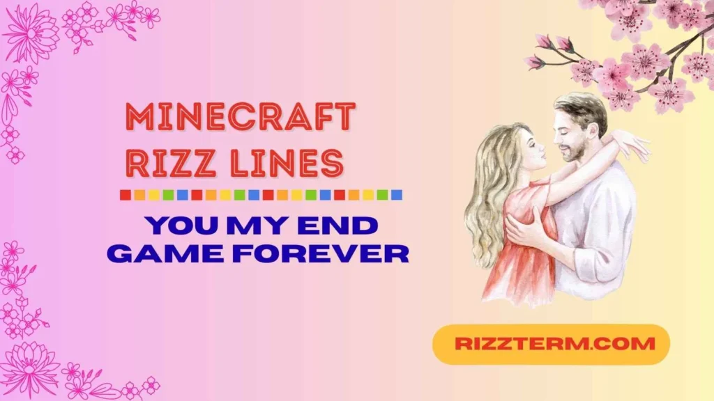 minecraft rizz lines