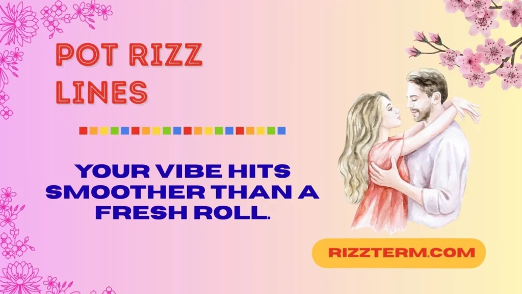 pot rizz lines