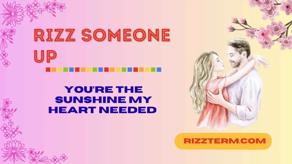 Romantic and Heartfelt Rizz Lines