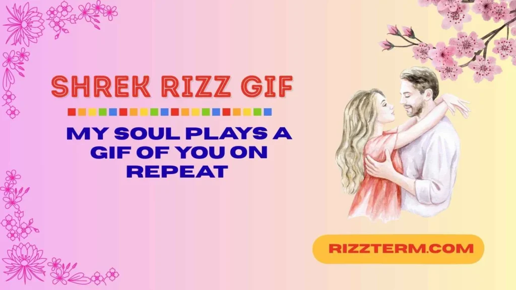 Shrek GIF Meme Rizz Lines