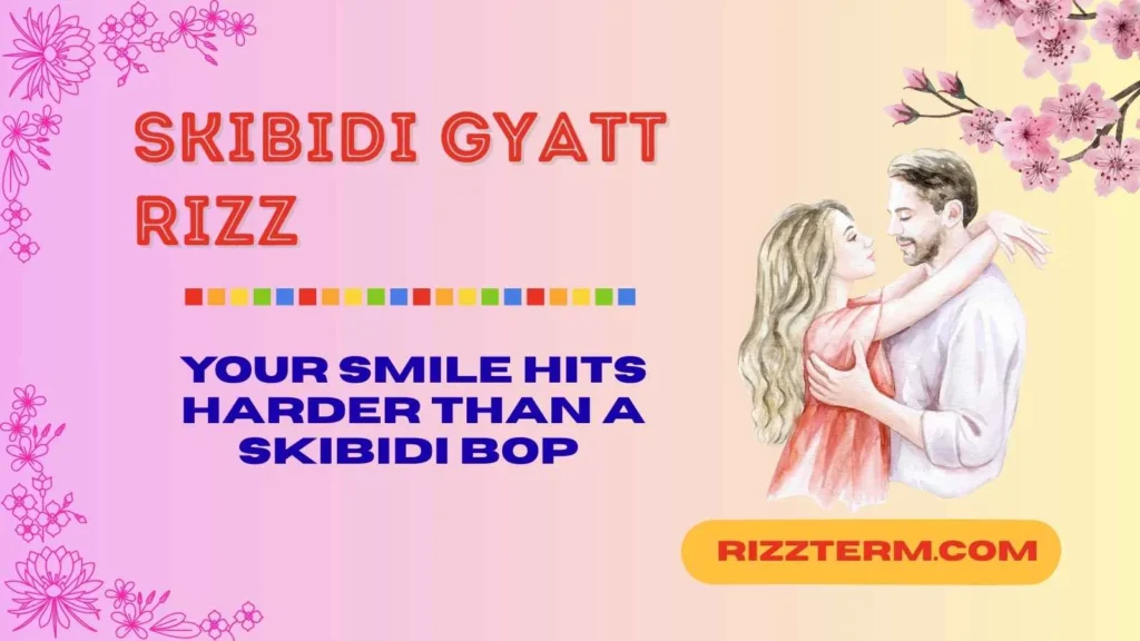Skibidi Gyatt Rizz 
