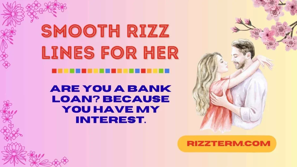 Smooth Rizz Lines for Her