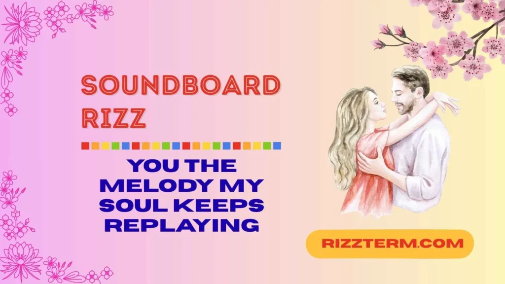 Smooth Soundboard Rizz Lines
