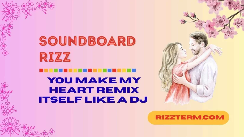Soundboard Rizz Lines