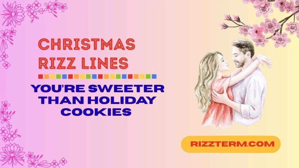 Sweet Christmas Rizz Line