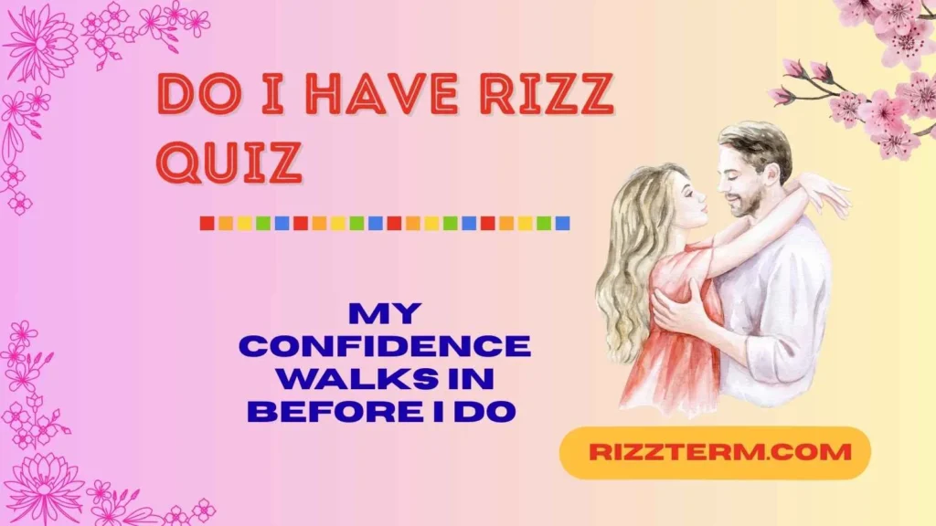 Understanding the Do I Have Rizz Quiz