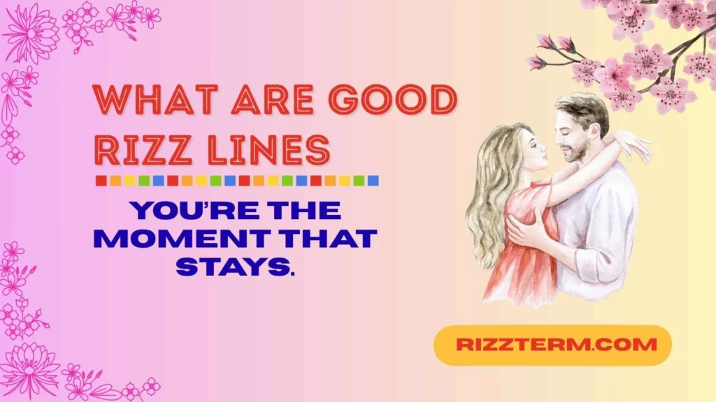 what are good rizz lines