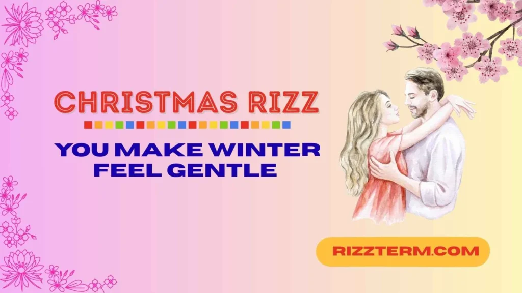 Wholesome Christmas Rizz