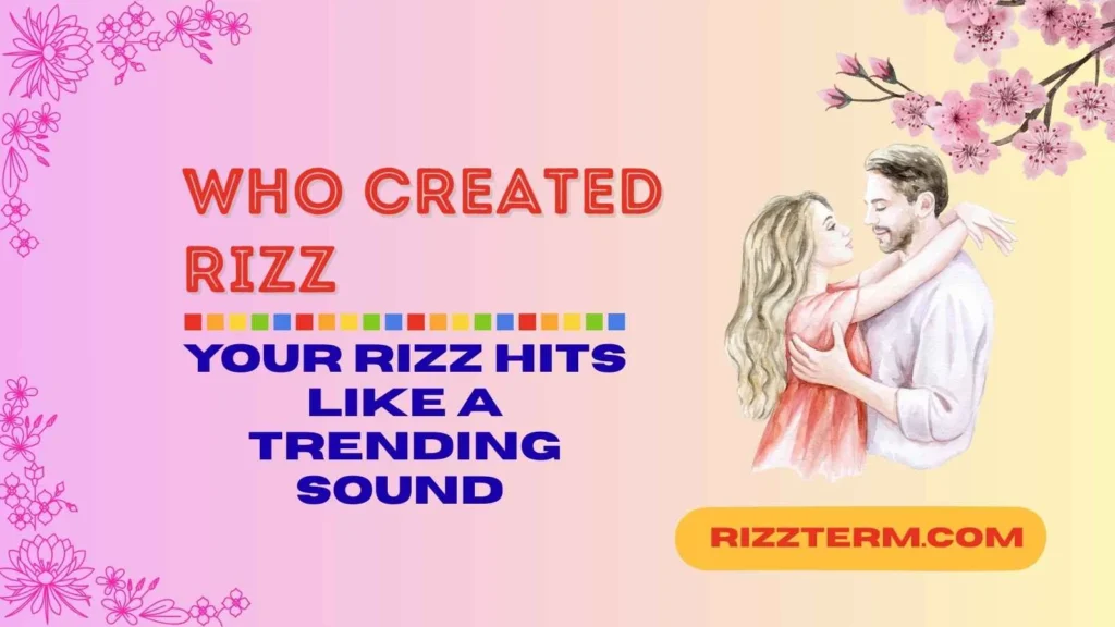 Why Rizz Became Viral