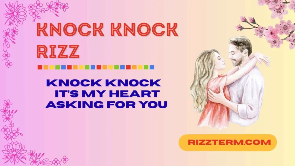 Cute Knock Knock Rizz Lines