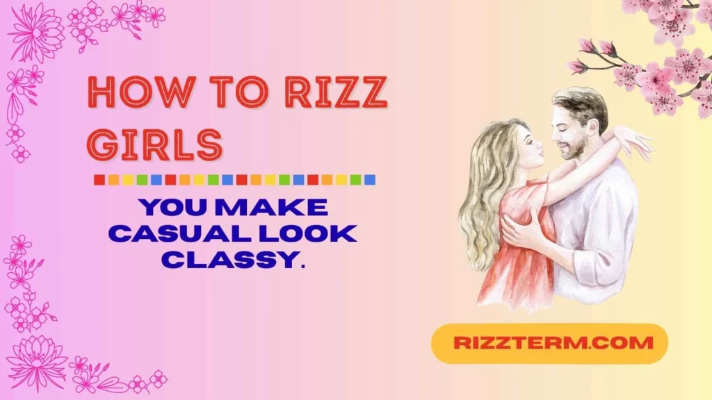 how to rizz girls