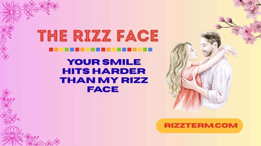 The Rizz Face