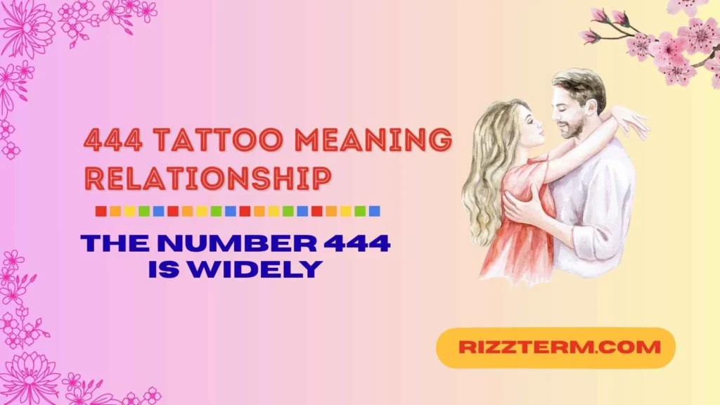"444 tattoo meaning relationship"
