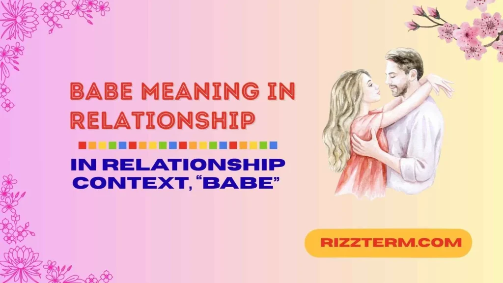 "babe meaning in relationship"