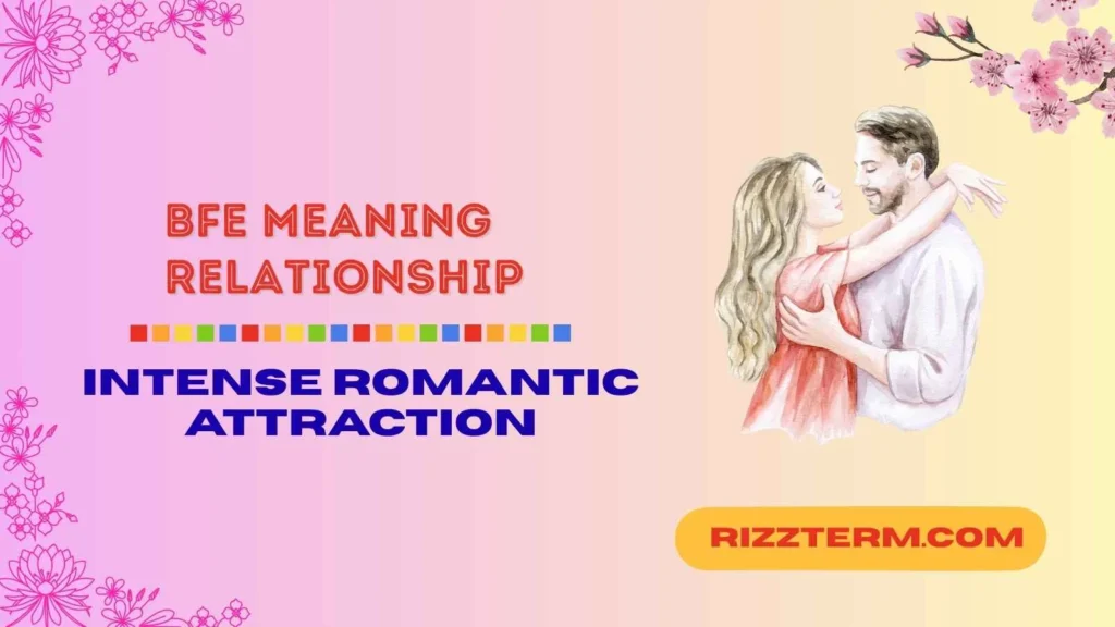 bfe meaning relationship