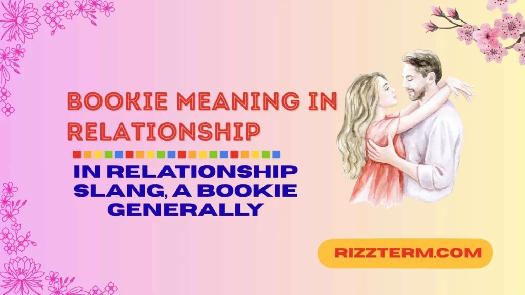 "bookie meaning in relationship"