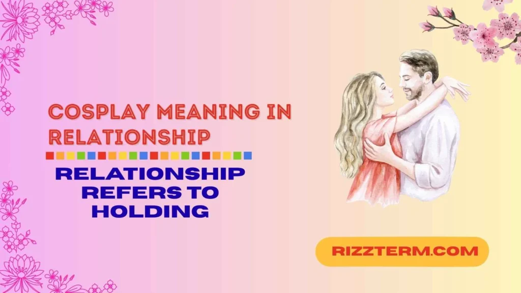 "cosplay meaning in relationship"