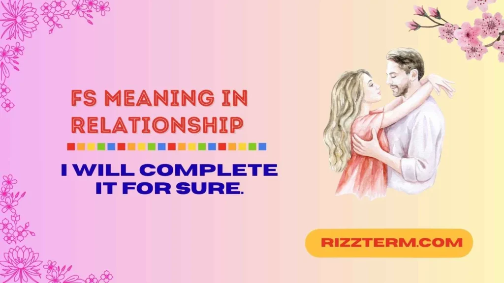 "fs meaning in relationship"