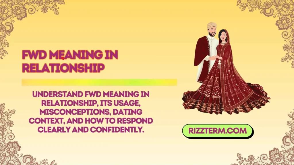 fwd meaning in relationship