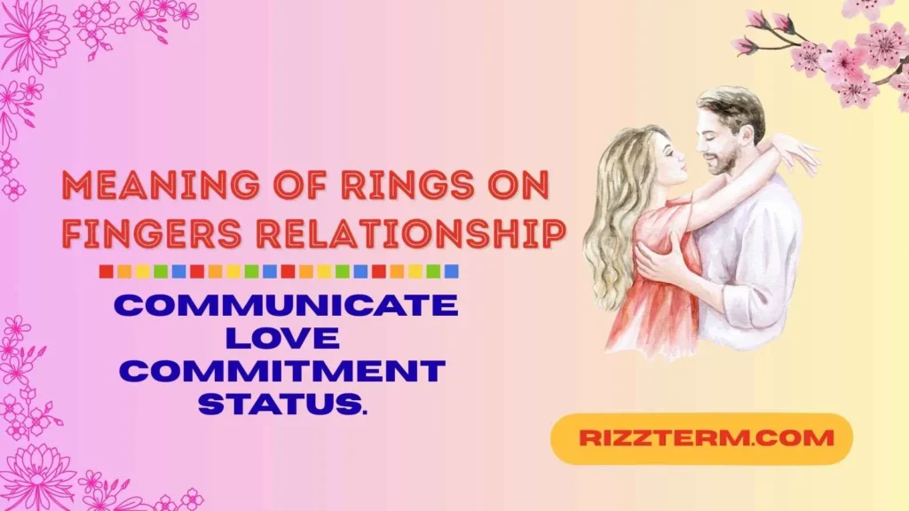 "meaning of rings on fingers relationship"