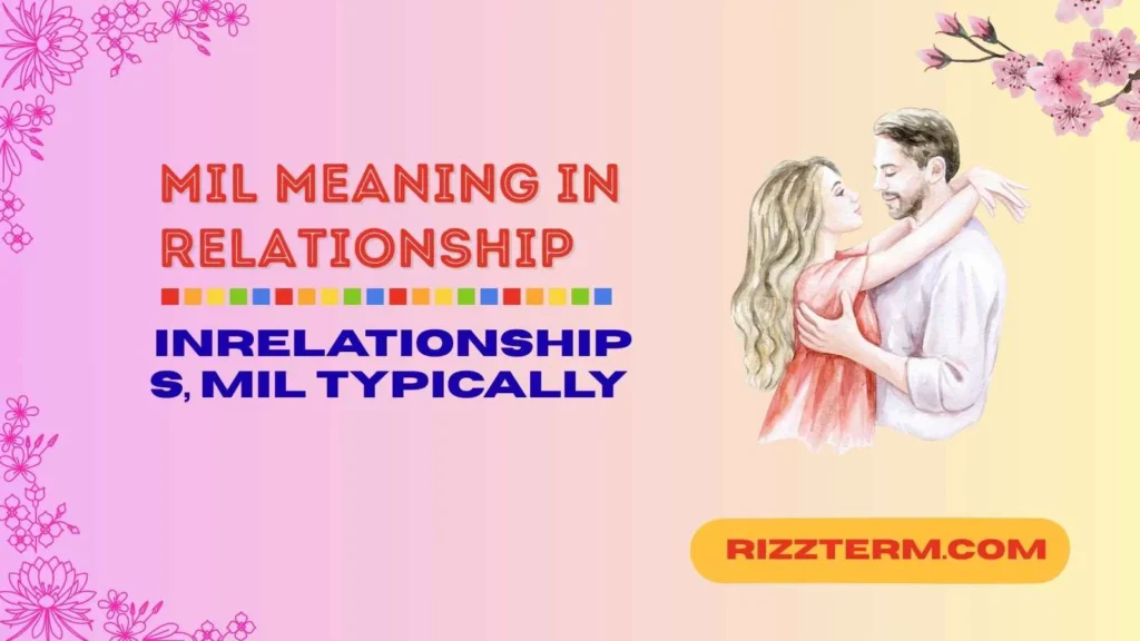 "mil meaning in relationship"