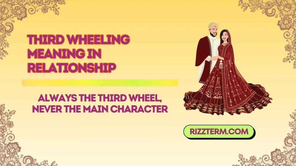 third wheeling meaning in relationship