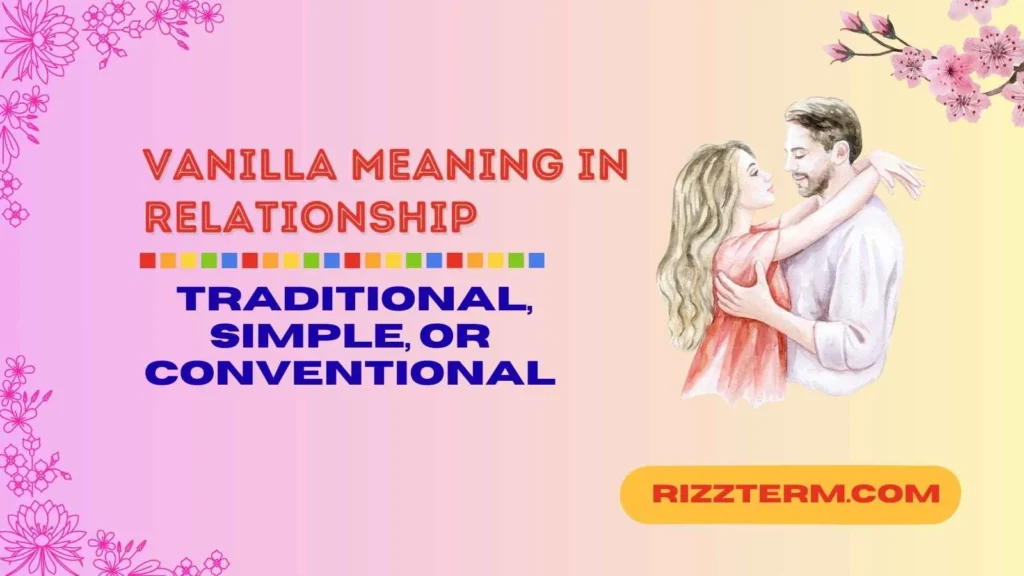 vanilla meaning in relationship