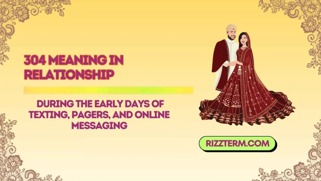 304 meaning in relationship