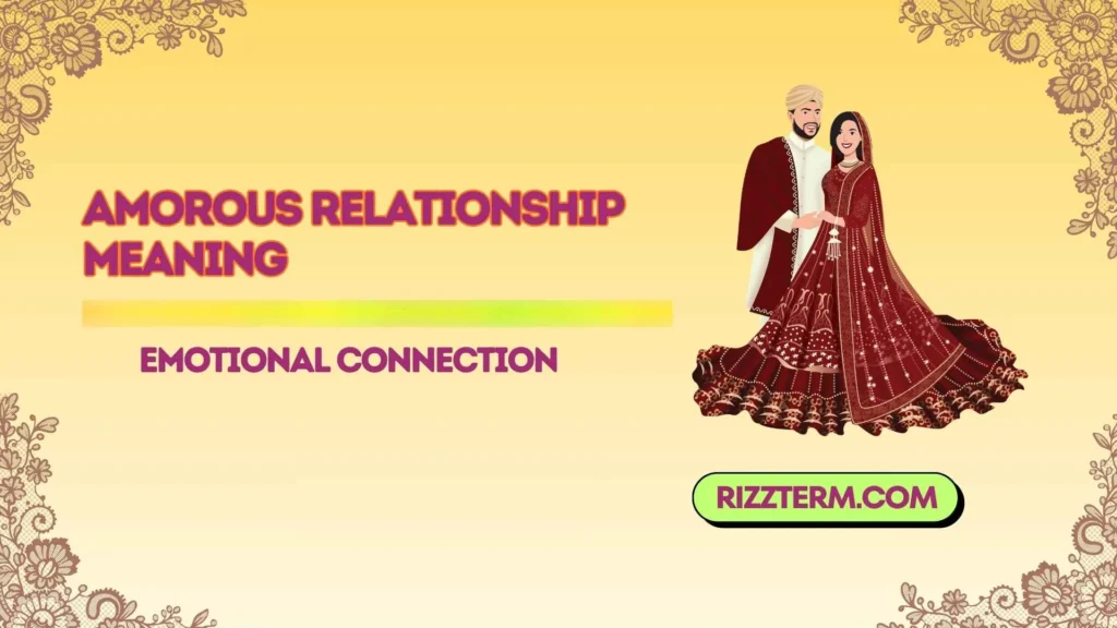 Amorous Relationship Meaning