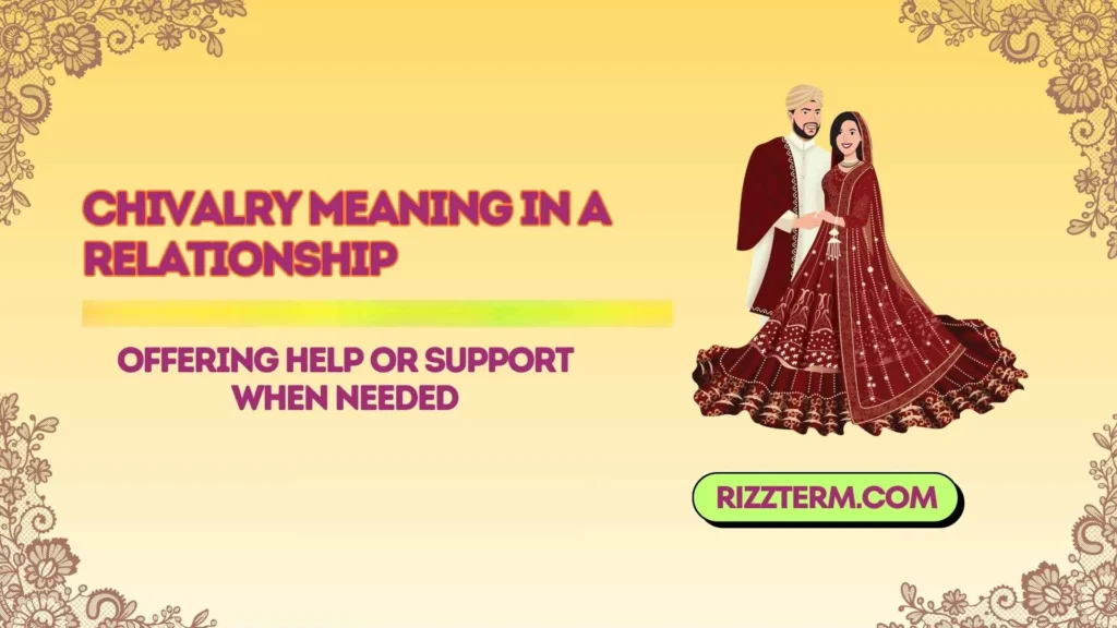 chivalry meaning in a relationship