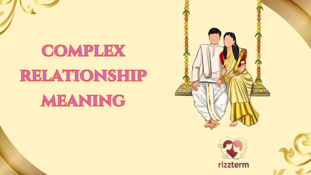complex relationship meaning